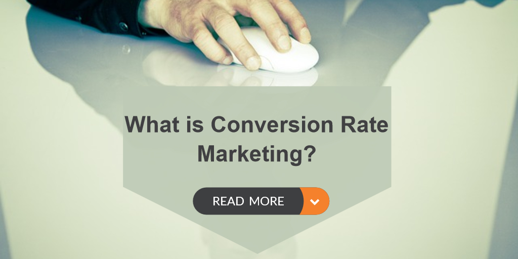 conversion-marketing-what-is-conversion-rate-marketing