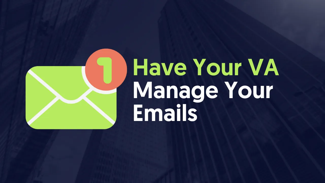 Have Your VA Manage Your Emails