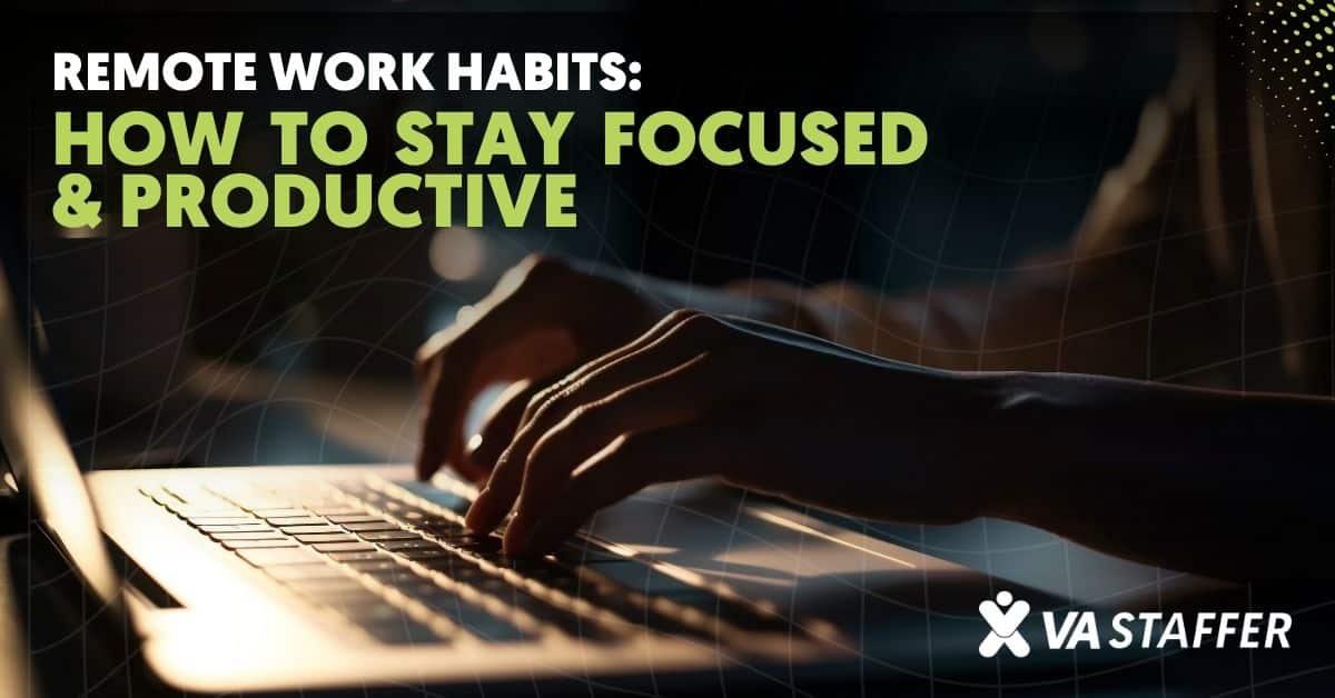 Remote Work Habits_How to Stay Focused & Productive